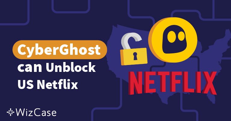CyberGhost non funziona con Netflix? Ecco la soluzione (2024)