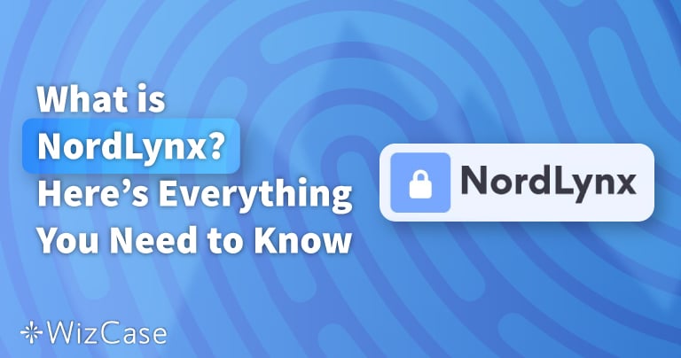 Che cos’è NordLynx? Tutto ciò che devi sapere (2022)