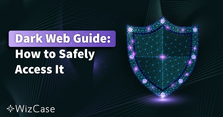 Le migliori 5 VPN per accedere al Dark Web 2026