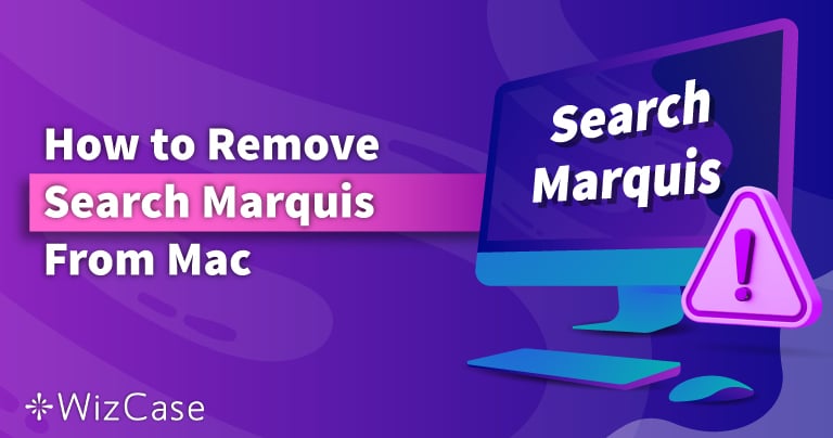 Come eliminare Search Marquis dal tuo Mac: guida 2023